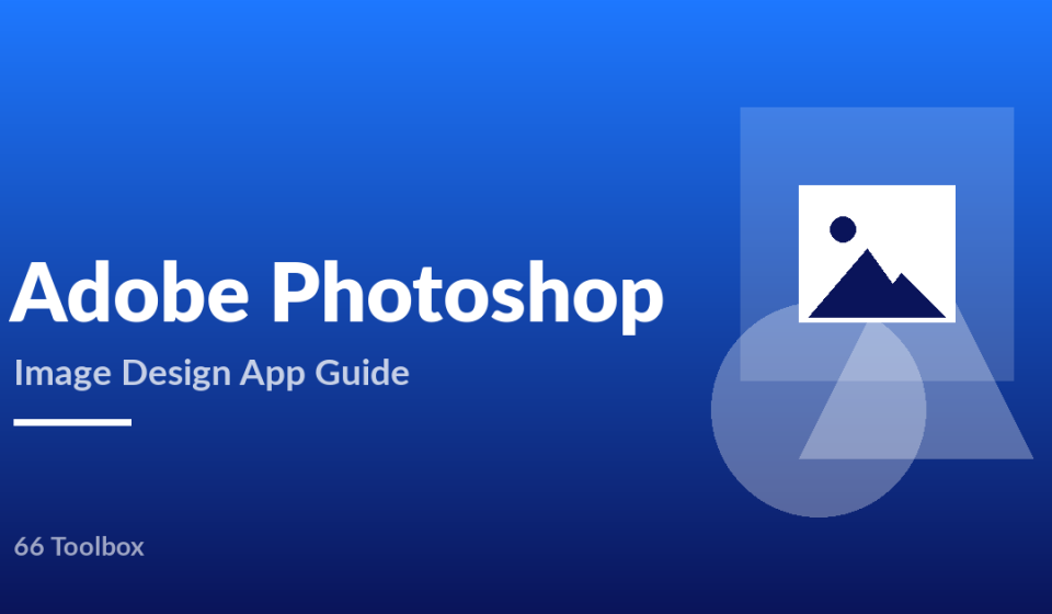 Adobe Photoshop image design app guide