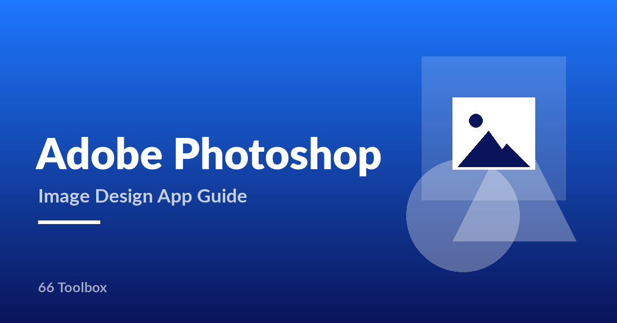 Adobe Photoshop image design app guide