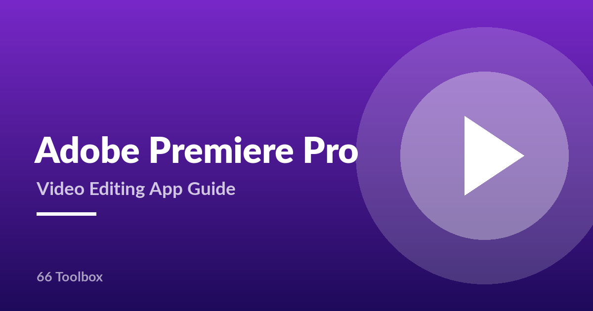 Adobe Premiere Pro video editing app guide