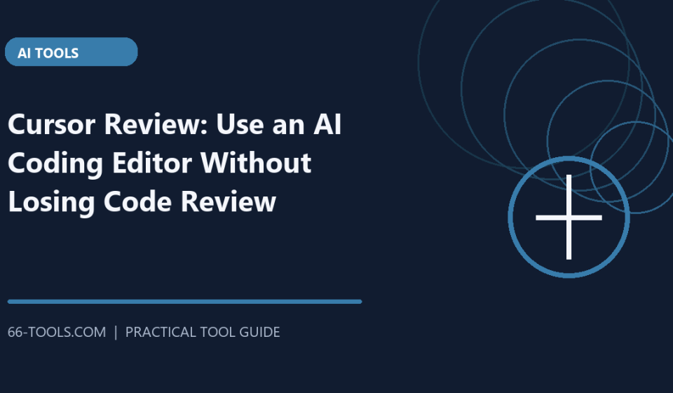 Cursor Review: Use an AI Coding Editor Without Losing Code Review