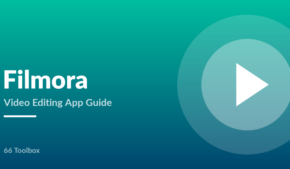 Filmora video editing app guide