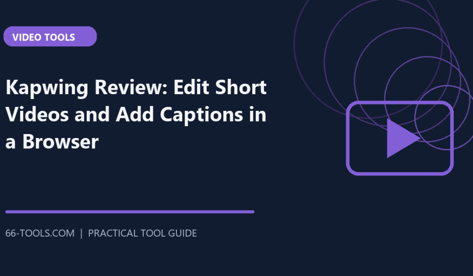 Kapwing Review: Edit Short Videos and Add Captions in a Browser