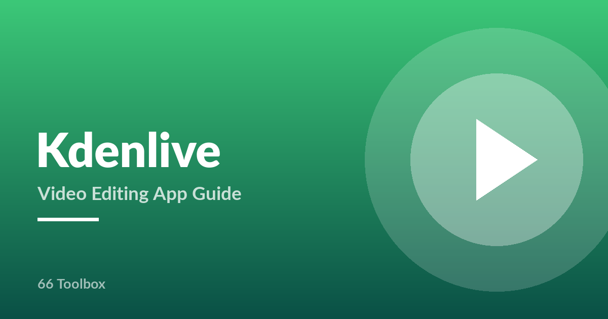 Kdenlive video editing app guide