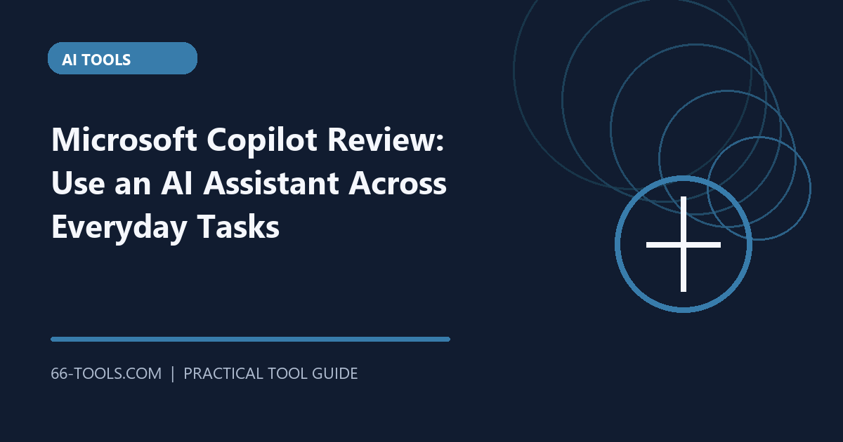 Microsoft Copilot Review: Use an AI Assistant Across Everyday Tasks