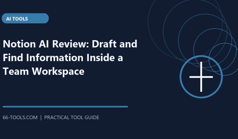 Notion AI Review: Draft and Find Information Inside a Team Workspace