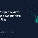 OpenAI Whisper Review: Local Speech Recognition for Audio Files
