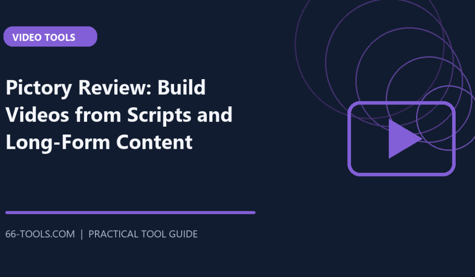 Pictory Review: Build Videos from Scripts and Long-Form Content