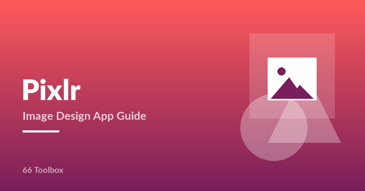 Pixlr image design app guide
