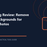 remove.bg Review: Remove Image Backgrounds for Product Photos