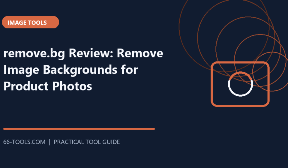 remove.bg Review: Remove Image Backgrounds for Product Photos