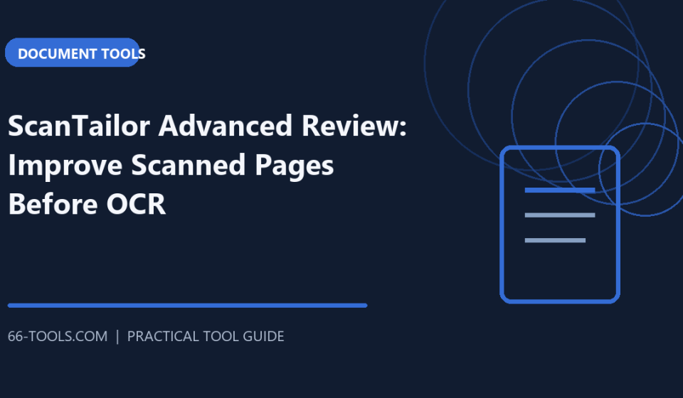 ScanTailor Advanced Review: Improve Scanned Pages Before OCR