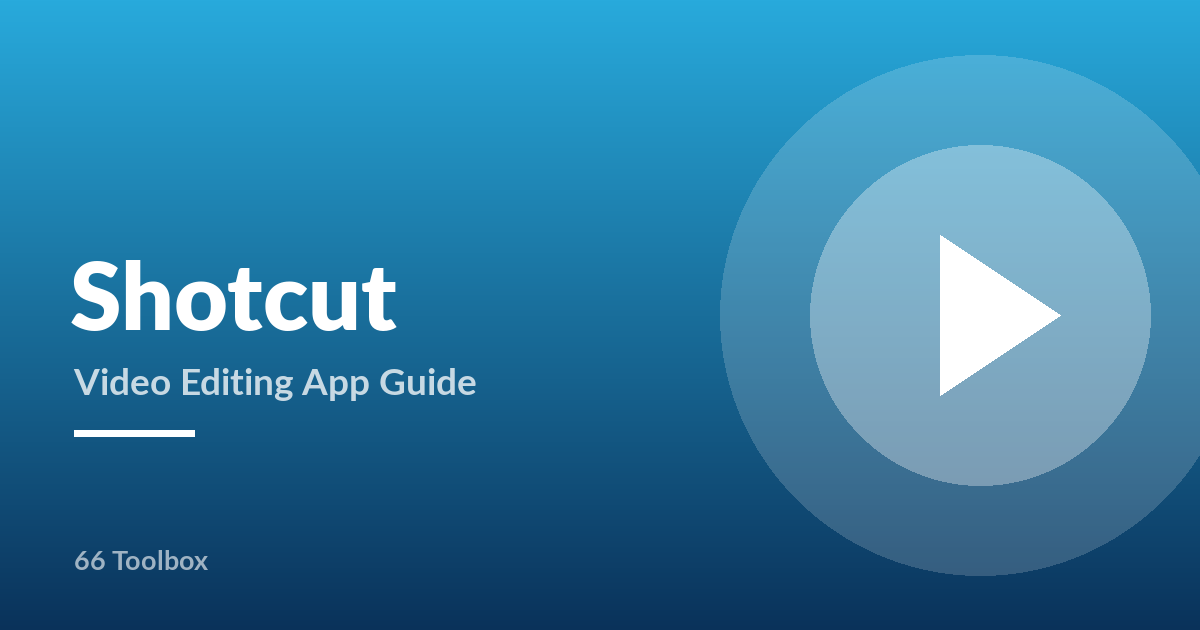 Shotcut video editing app guide
