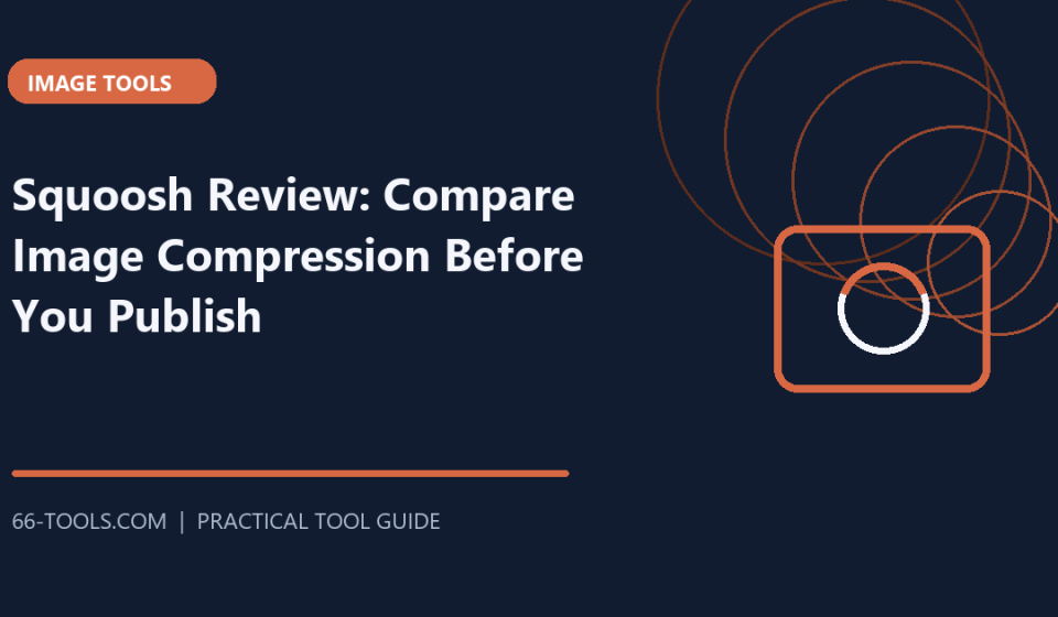 Squoosh Review: Compare Image Compression Before You Publish